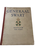 Generaal Swart -  de Pacificator van Atjeh