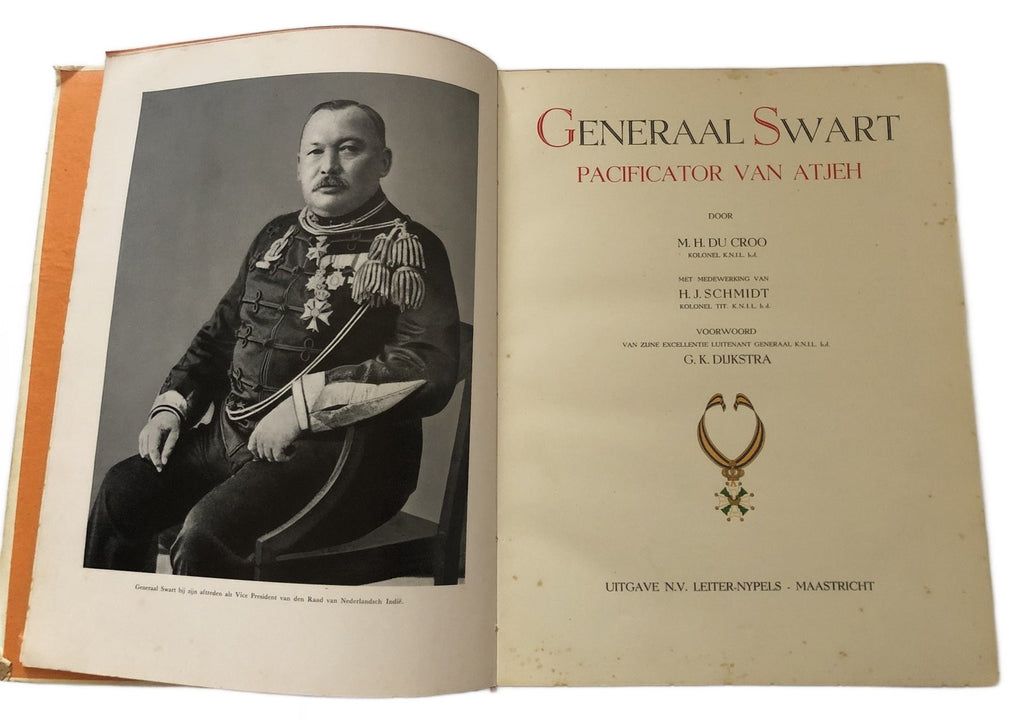 Generaal Swart -  de Pacificator van Atjeh