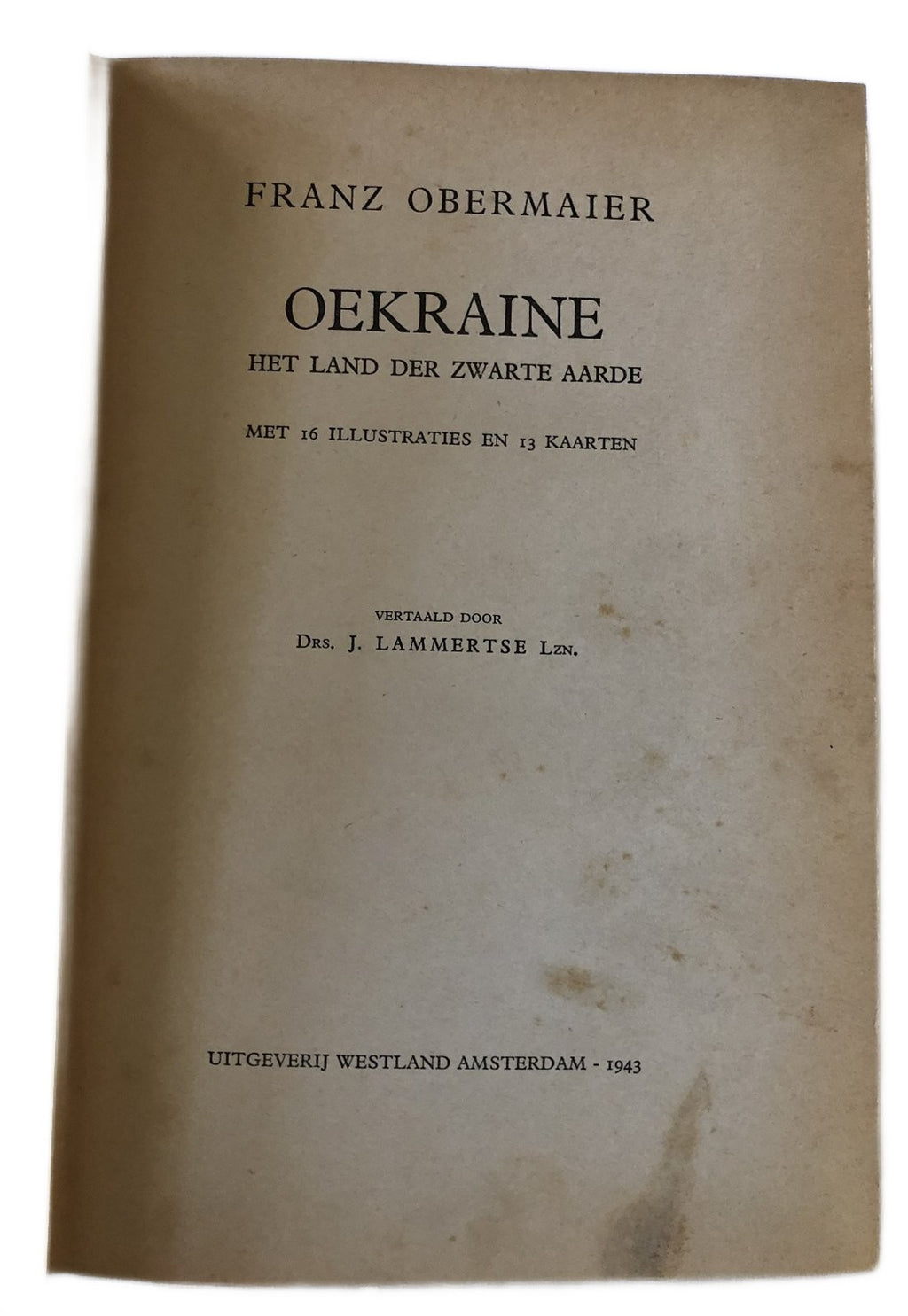 Franz Obermaier  -Oekraine  - Het land der zwarte aarde- Westland 1943